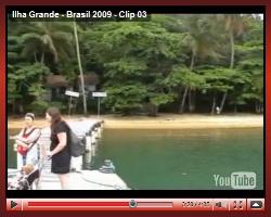 Clip 03: Ilha Grande (9 au 12 novembre 2009)